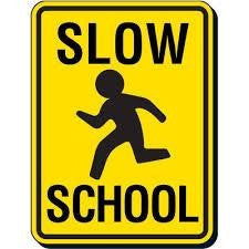 Slow School Sign