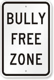 Bully Free Zone Sign 24X36