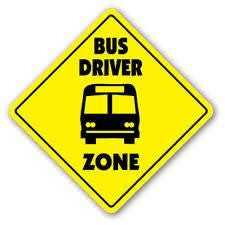 SCHOOL Bus Driver Zone Sign